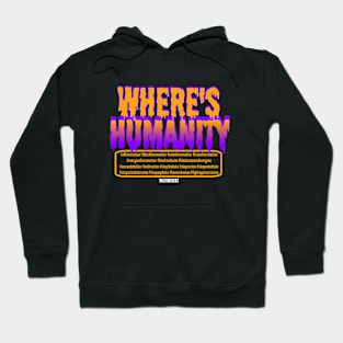 Where's humanity?  Stop Asian Hate, please. Stop Aapi Hate, please.Black lives Matter, Asians Lives Matter, Everyone Lives Matter. Hoodie